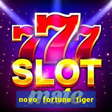 novo fortune tiger 2 demo